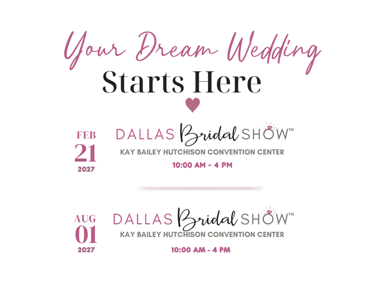 More Info for Spring Dallas Bridal Show™ 2027